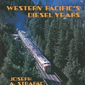 Western Pacific’s Diesel Years Strapac W3A
