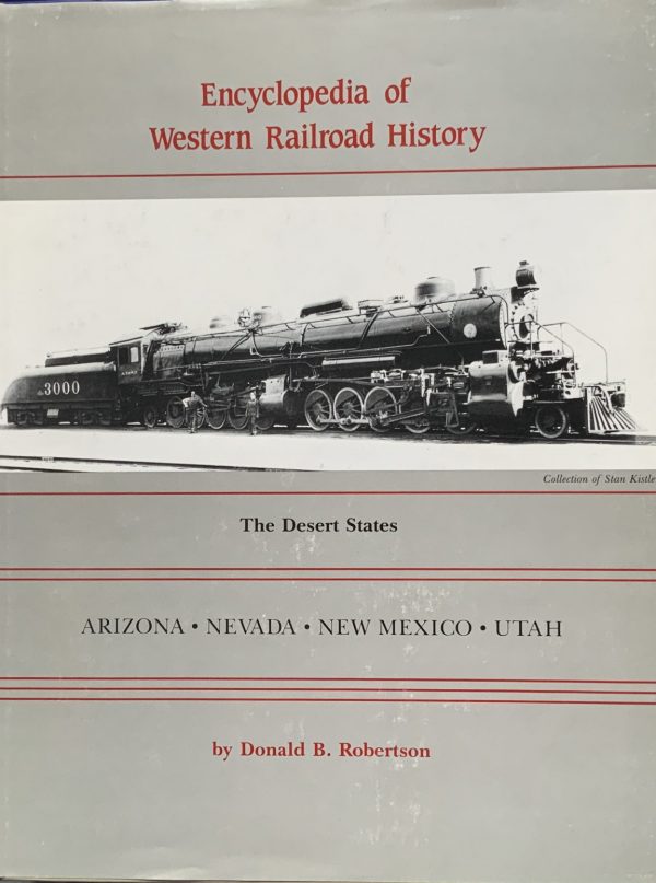 Encyclopedia of Western Railroad History The Desert States  Robertson W-5