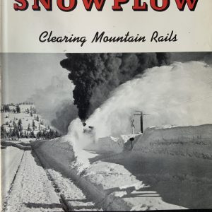 Snowplow Clearing Mountain Rails by Gerald M. Best W26