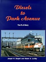 Diesels to Park Avenue, The FL-9 Story Snopek and La May JD