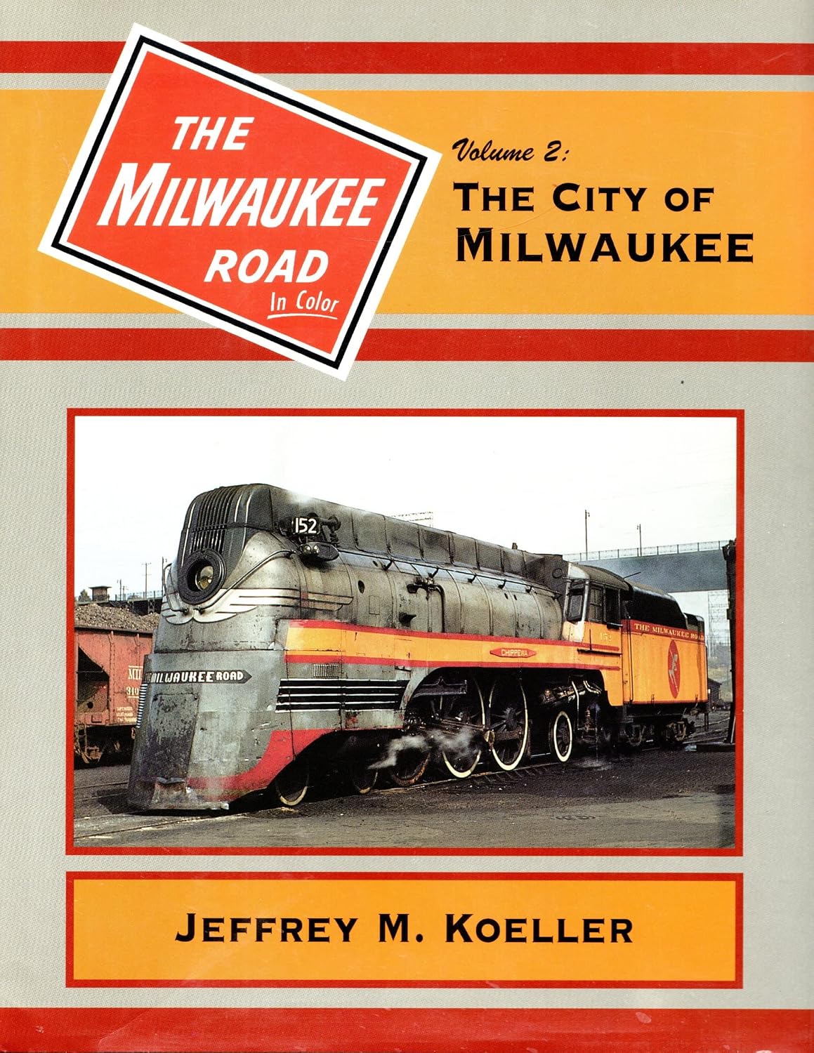The Milwaukee Road in Color, V2: TRhe City of Milwaukee Koeller (JD)