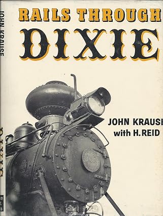 Rails through Dixie, Krause Reid (JD)