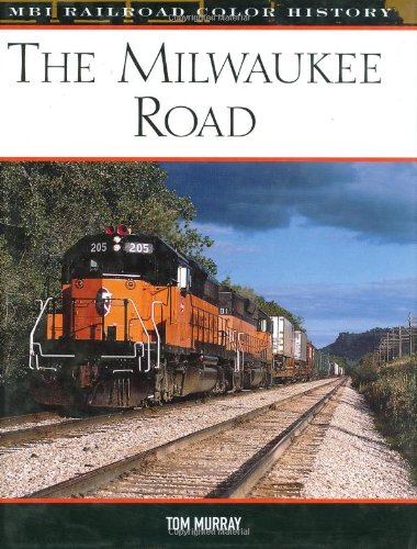 The Milwaukee Road Motorbooks Railroad History by Tom Murray (JD)