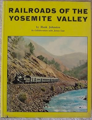 Railroads of Yosemite Valley Johnson - Law (W-NI)