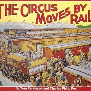 The Circus moves by Rail Parkinson Fox. W-9A