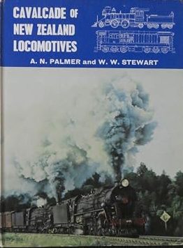 Cavalcade of New Zealand Locomotives by Palmer and Stewart W-9A
