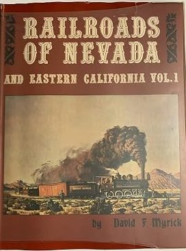 Railroads of Nevada Volume1 and 2 by David Myrick W-9A